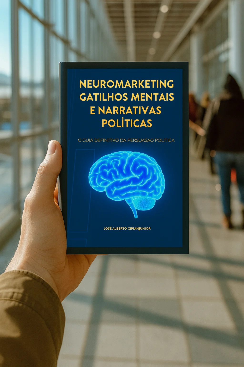 E-book Neuromarketing, Gatilhos Mentais e Narrativas Políticas